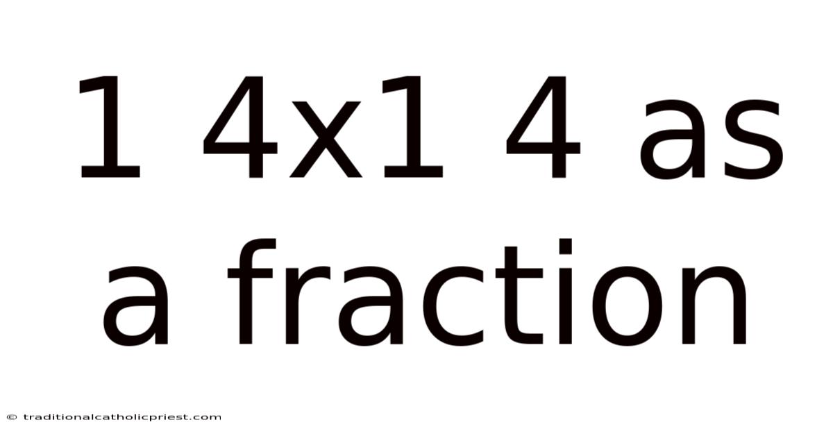 1 4x1 4 As A Fraction