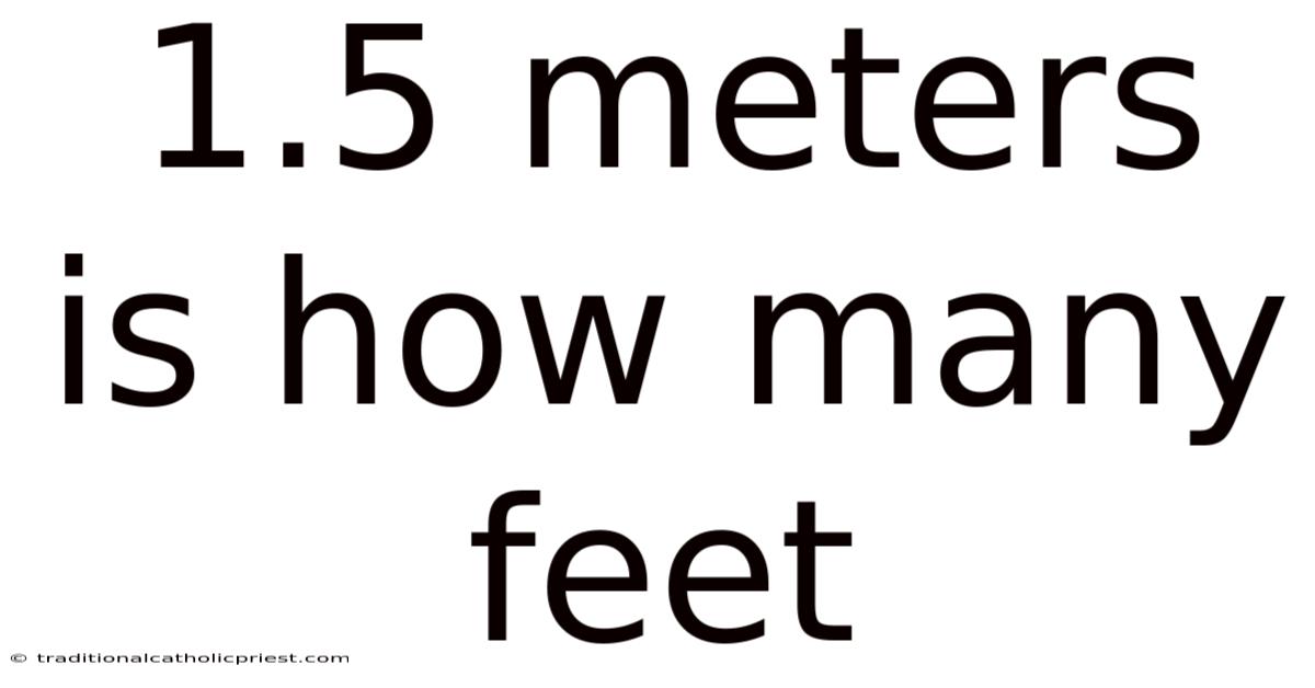 1.5 Meters Is How Many Feet