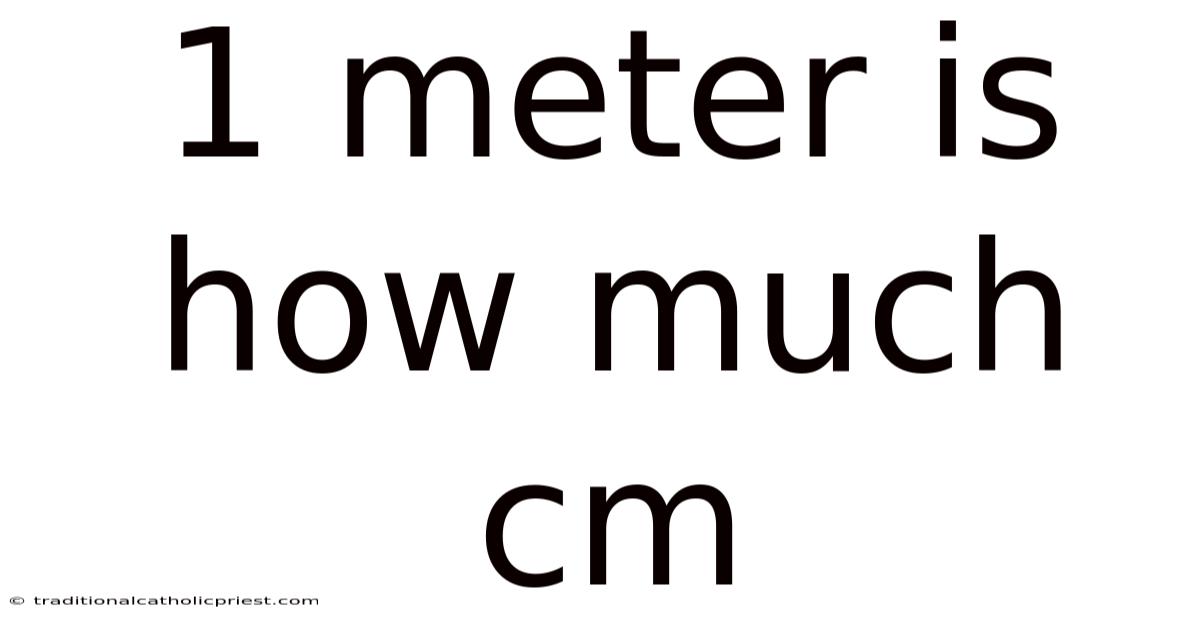 1 Meter Is How Much Cm