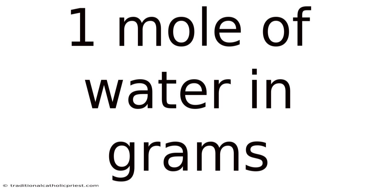 1 Mole Of Water In Grams