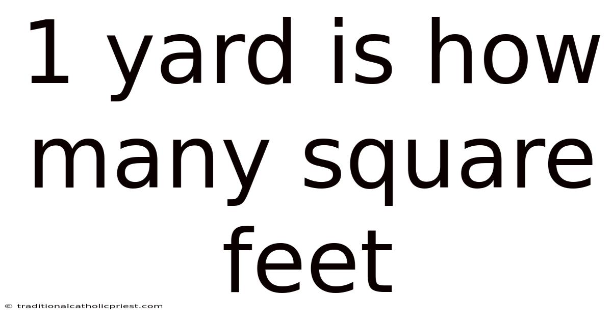 1 Yard Is How Many Square Feet