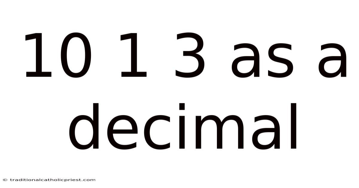 10 1 3 As A Decimal