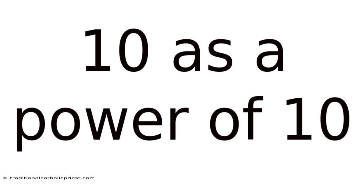 10 As A Power Of 10