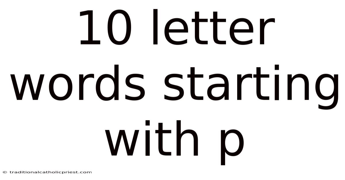 10 Letter Words Starting With P