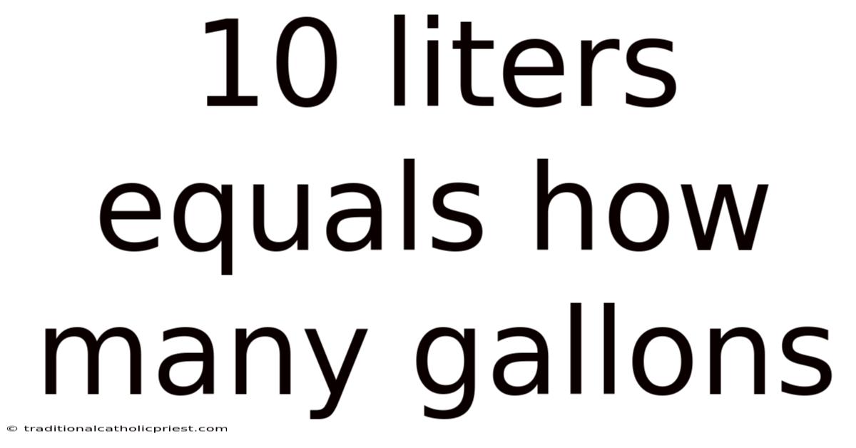 10 Liters Equals How Many Gallons