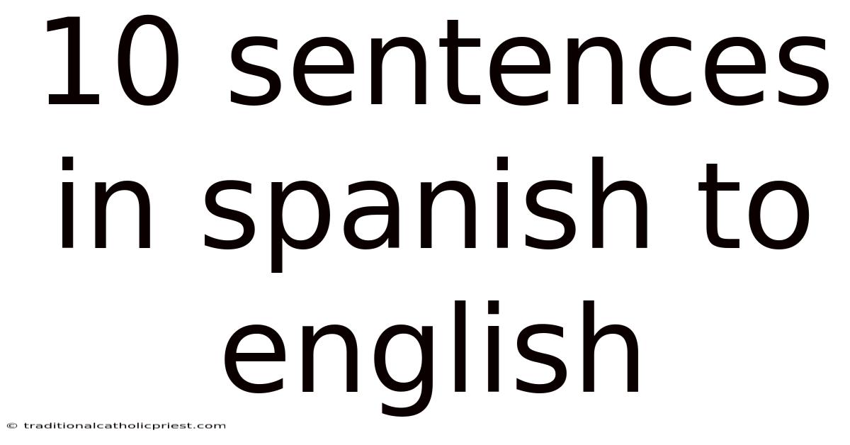 10 Sentences In Spanish To English