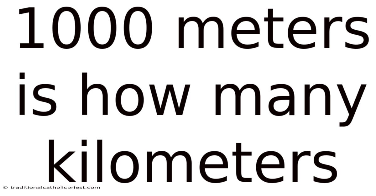 1000 Meters Is How Many Kilometers