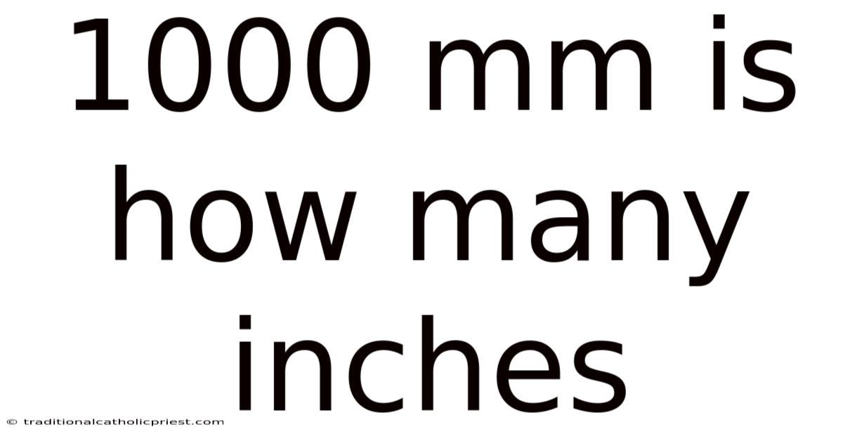 1000 Mm Is How Many Inches