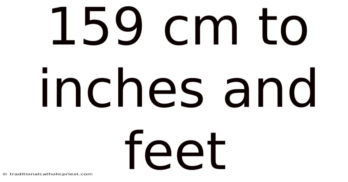 159 Cm To Inches And Feet