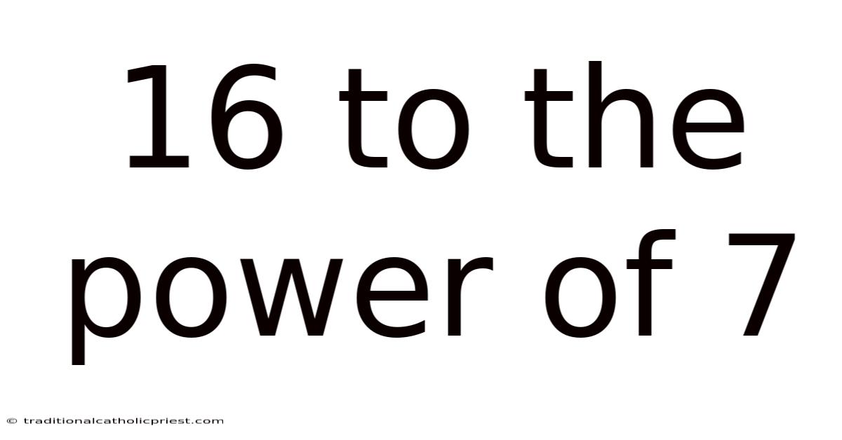 16 To The Power Of 7