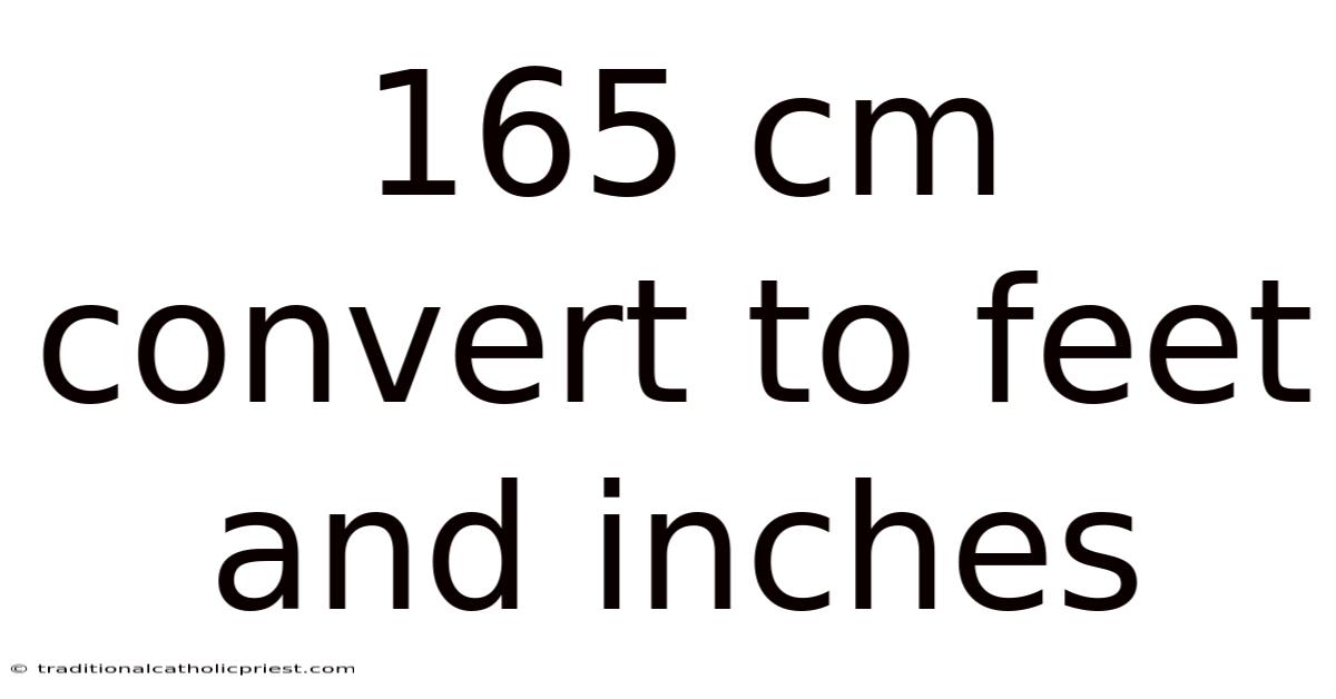 165 Cm Convert To Feet And Inches