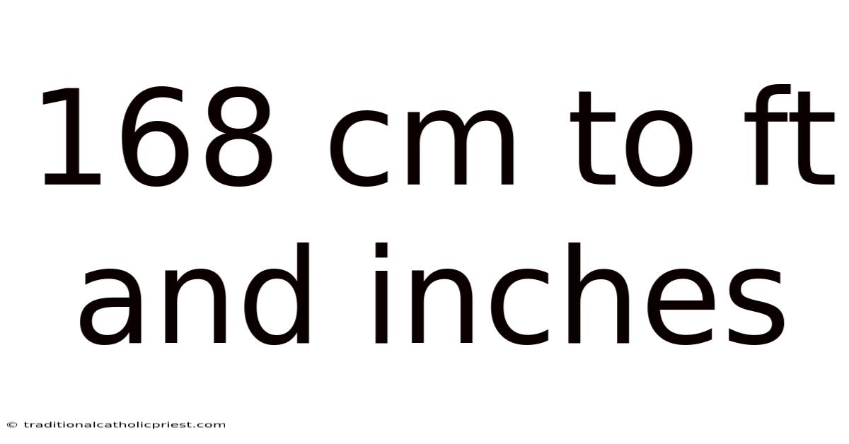 168 Cm To Ft And Inches