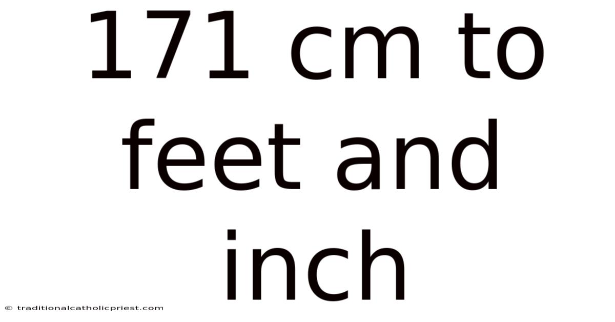 171 Cm To Feet And Inch