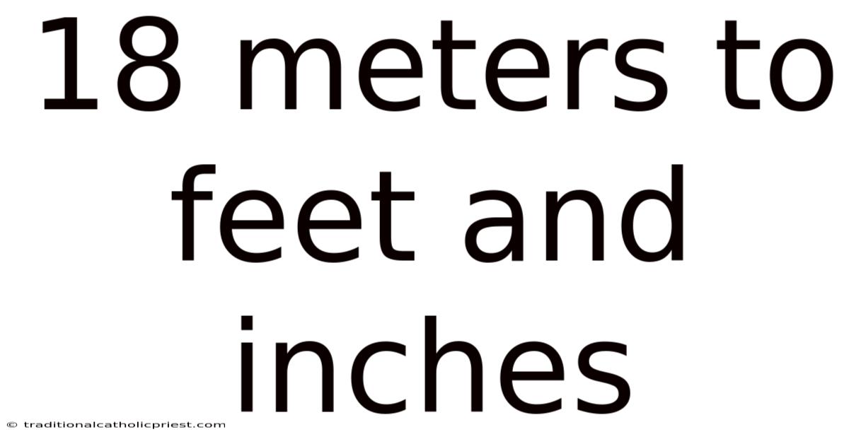 18 Meters To Feet And Inches