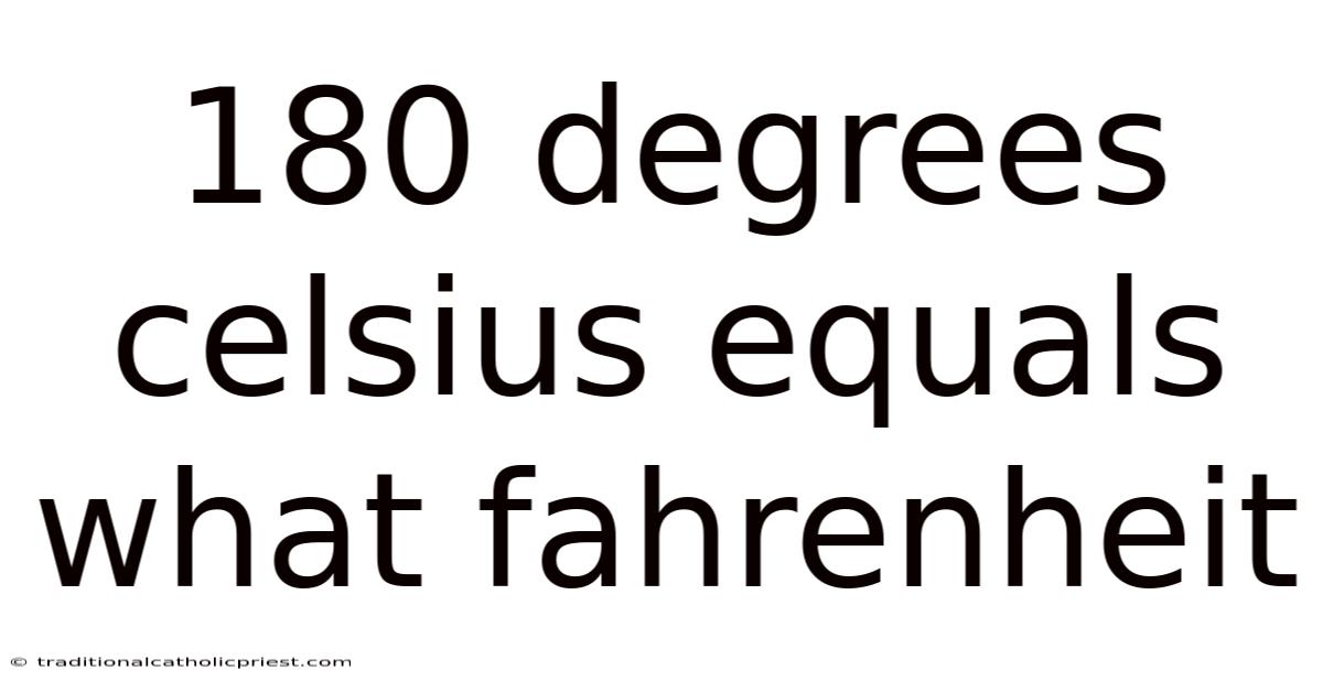180 Degrees Celsius Equals What Fahrenheit