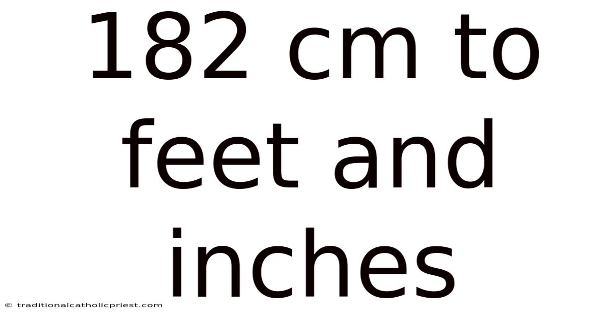 182 Cm To Feet And Inches
