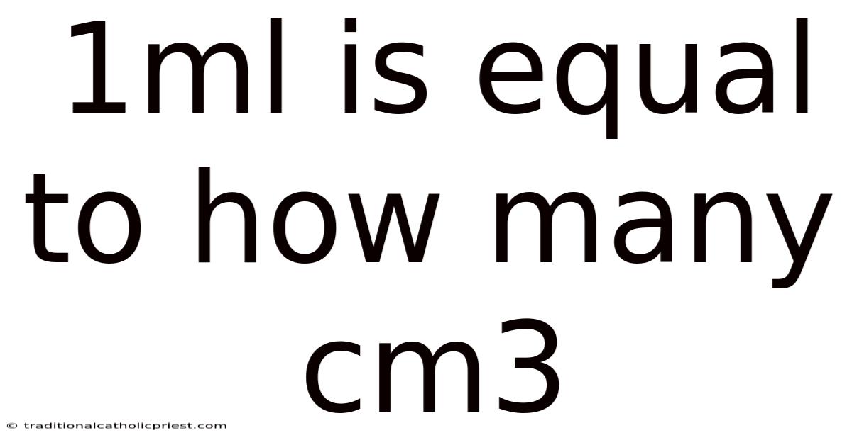 1ml Is Equal To How Many Cm3