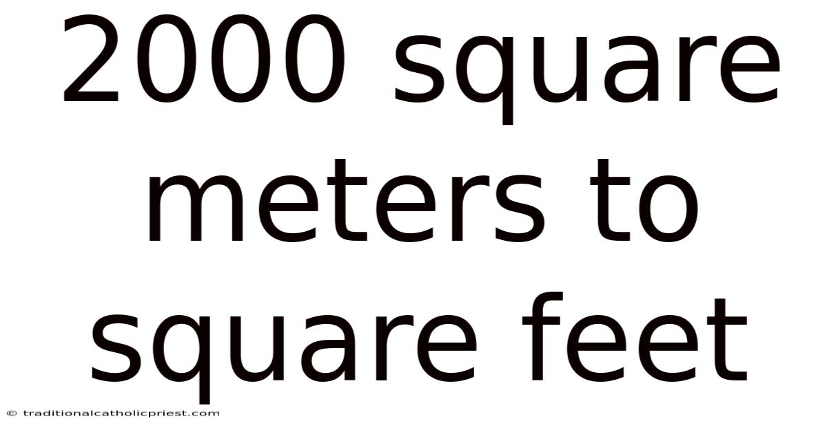 2000 Square Meters To Square Feet