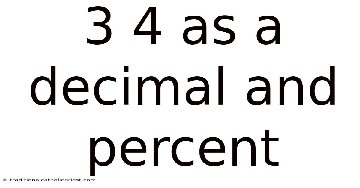 3 4 As A Decimal And Percent