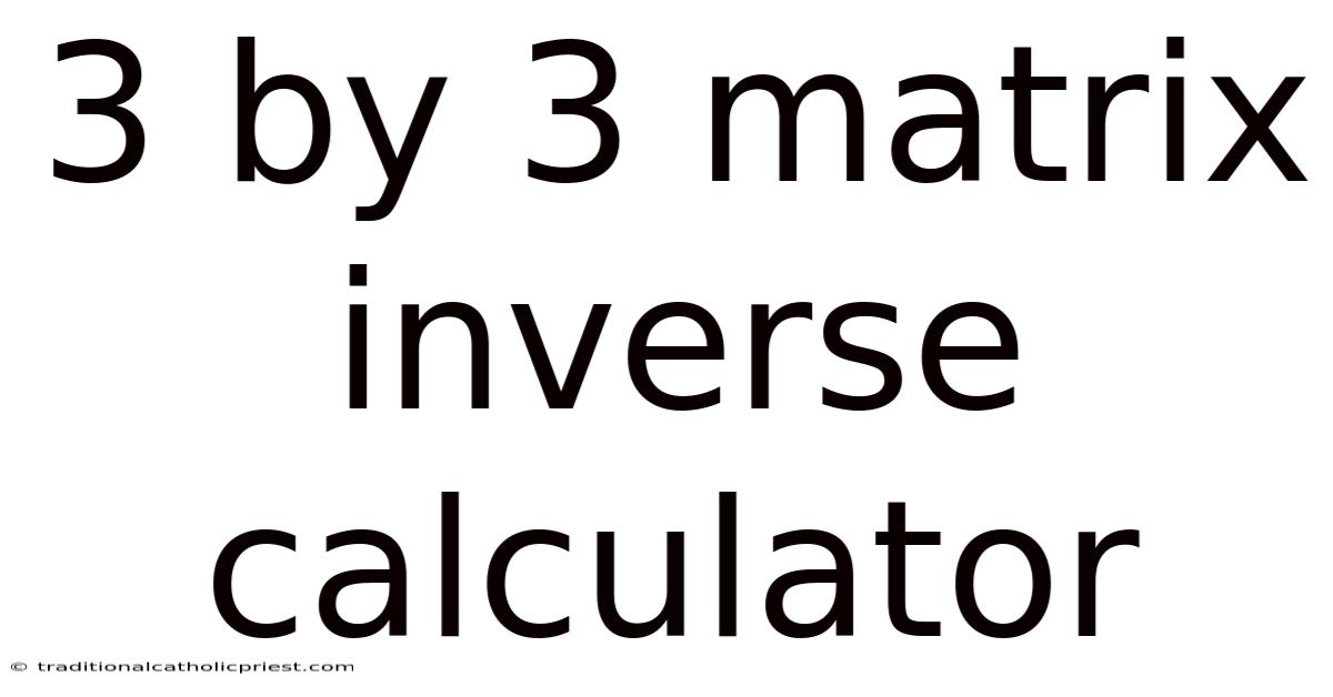 3 By 3 Matrix Inverse Calculator