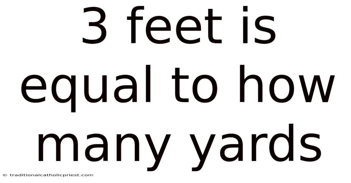 3 Feet Is Equal To How Many Yards