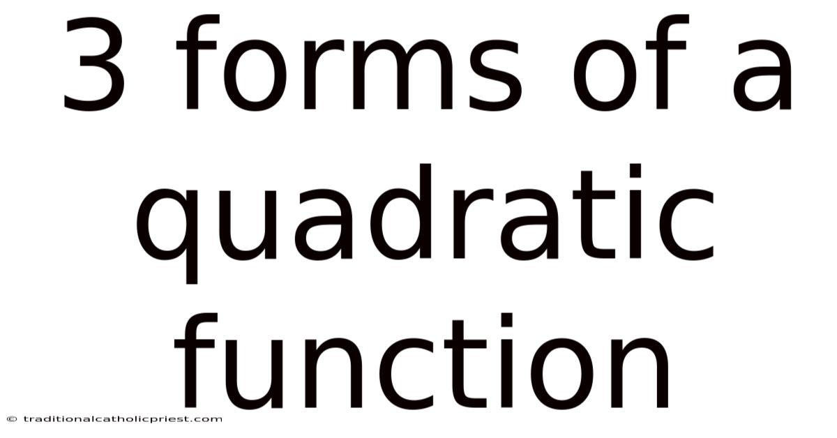 3 Forms Of A Quadratic Function