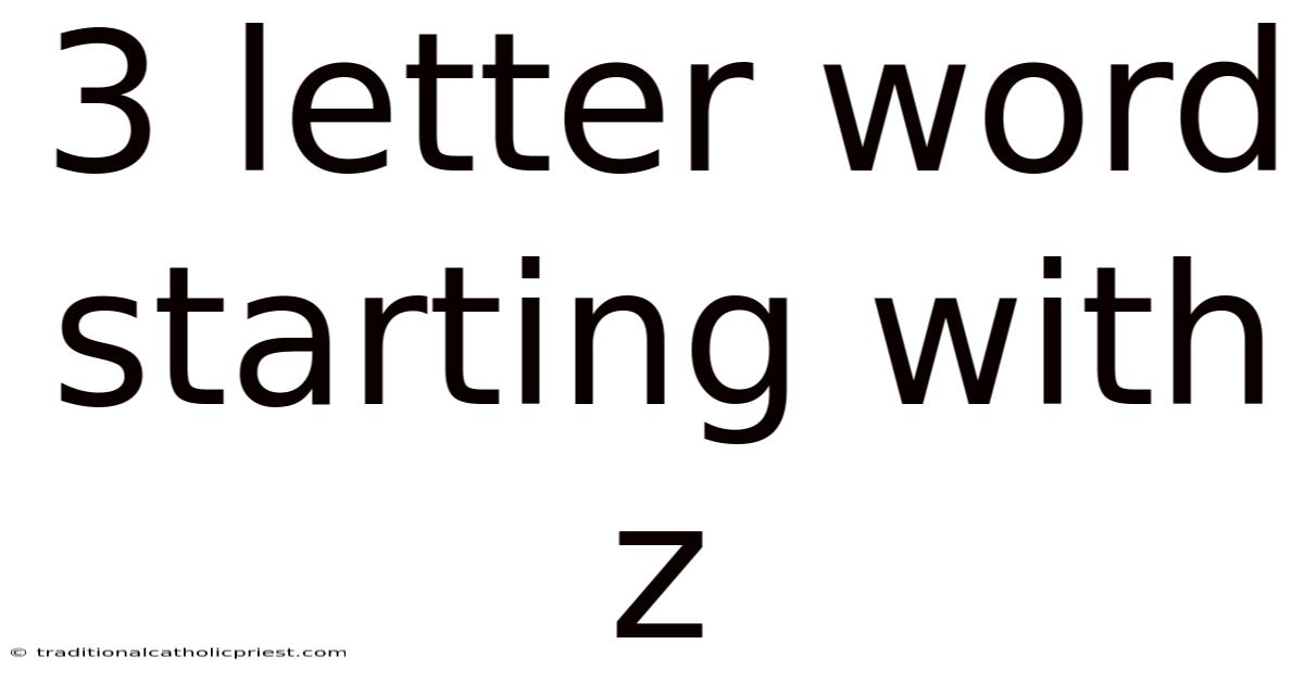 3 Letter Word Starting With Z