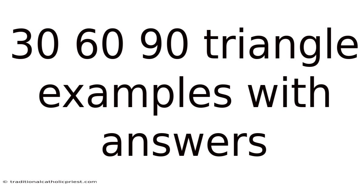 30 60 90 Triangle Examples With Answers