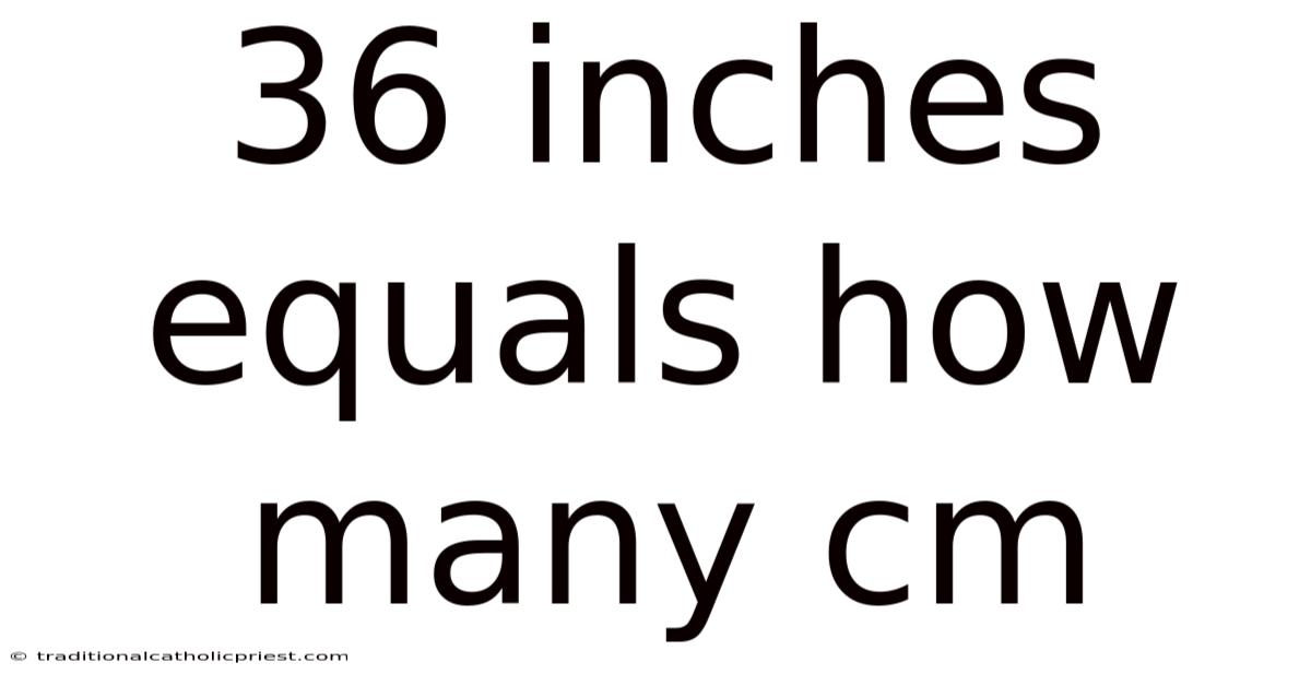 36 Inches Equals How Many Cm