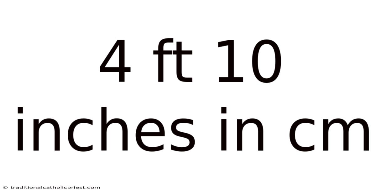 4 Ft 10 Inches In Cm