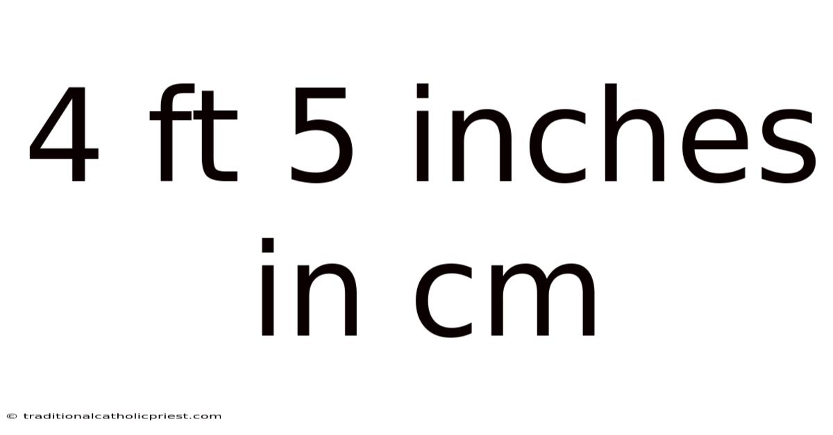 4 Ft 5 Inches In Cm