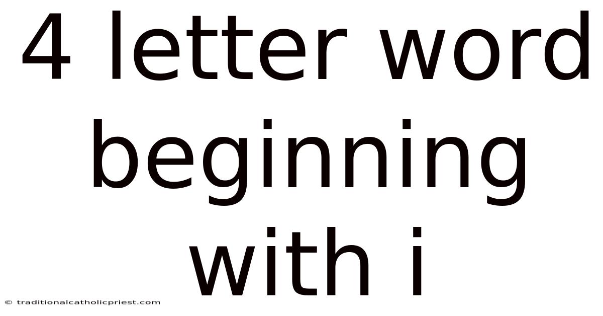 4 Letter Word Beginning With I