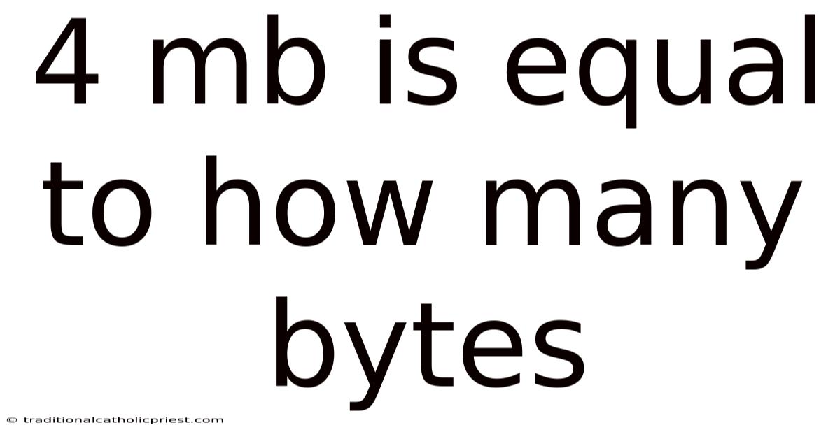 4 Mb Is Equal To How Many Bytes