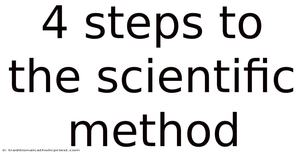 4 Steps To The Scientific Method