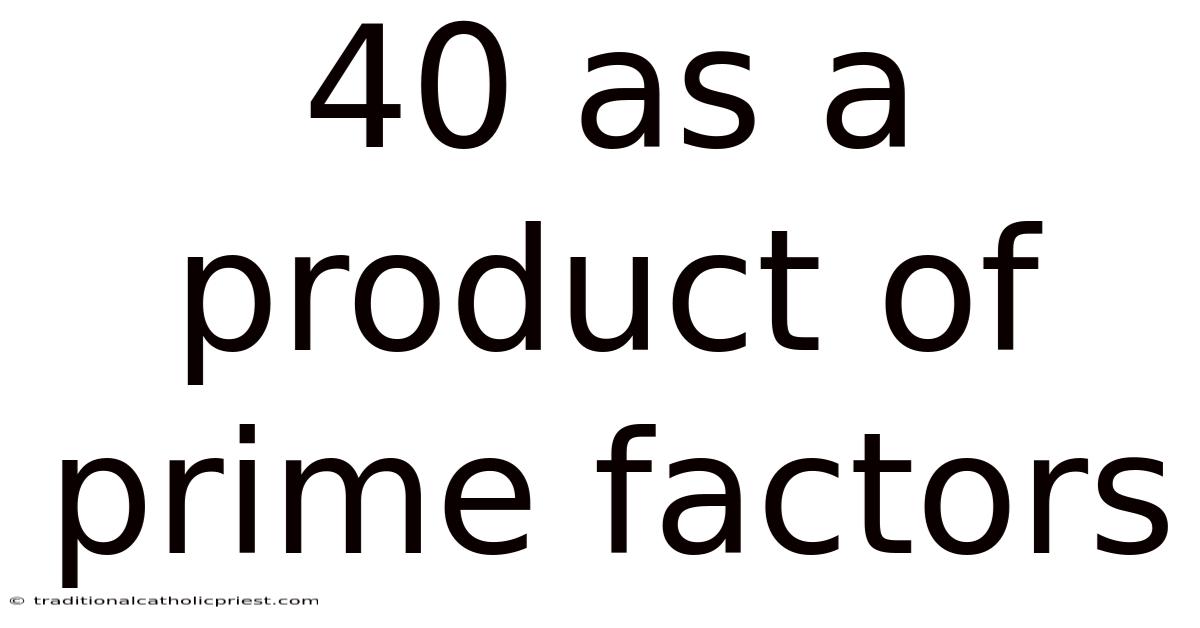 40 As A Product Of Prime Factors