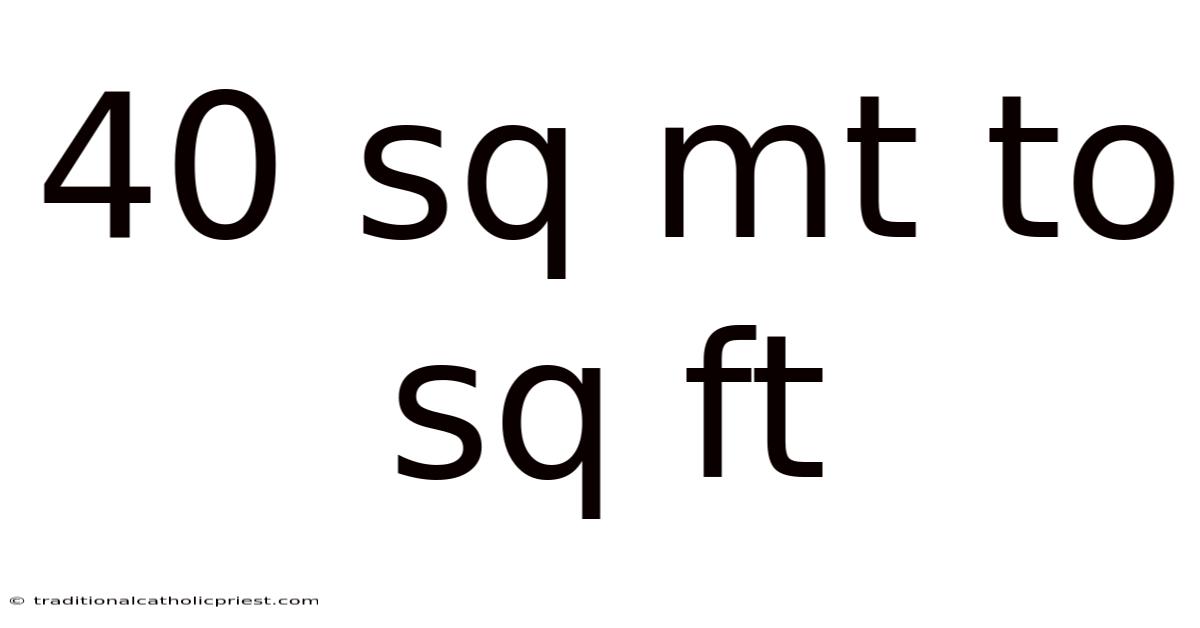 40 Sq Mt To Sq Ft