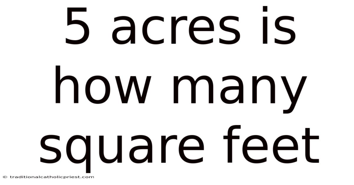 5 Acres Is How Many Square Feet