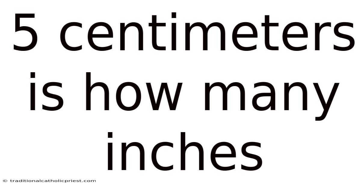 5 Centimeters Is How Many Inches