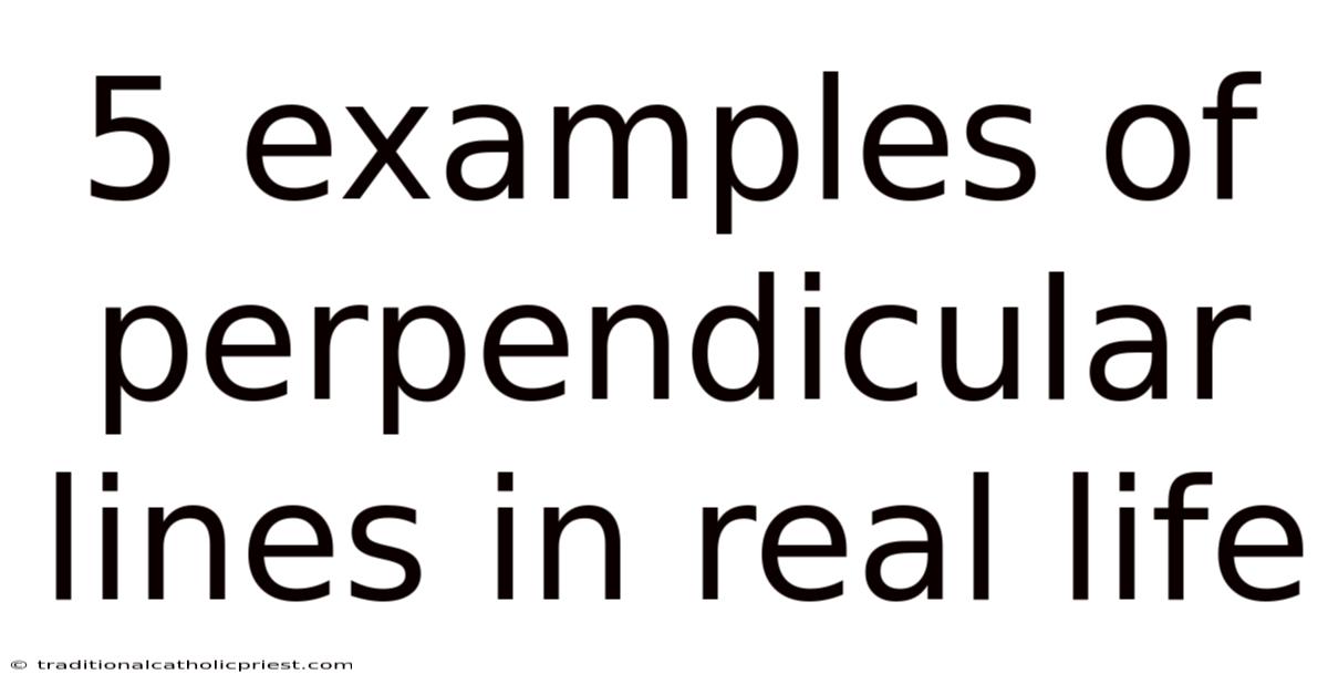 5 Examples Of Perpendicular Lines In Real Life
