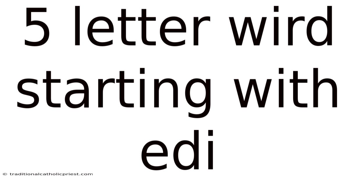 5 Letter Wird Starting With Edi
