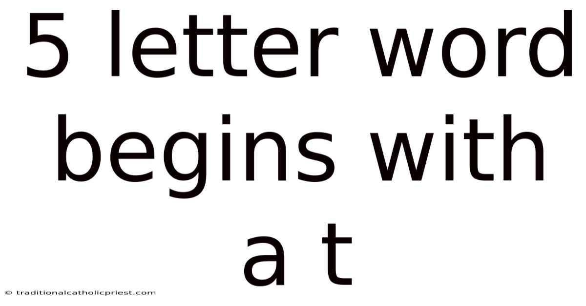 5 Letter Word Begins With A T