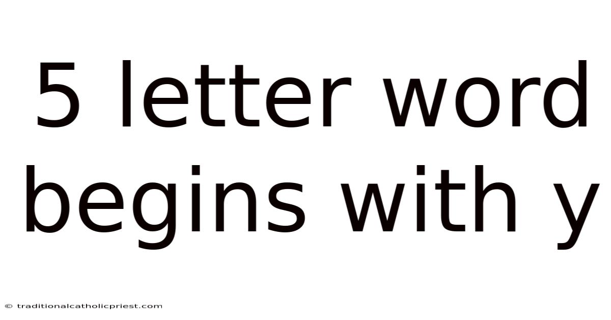 5 Letter Word Begins With Y