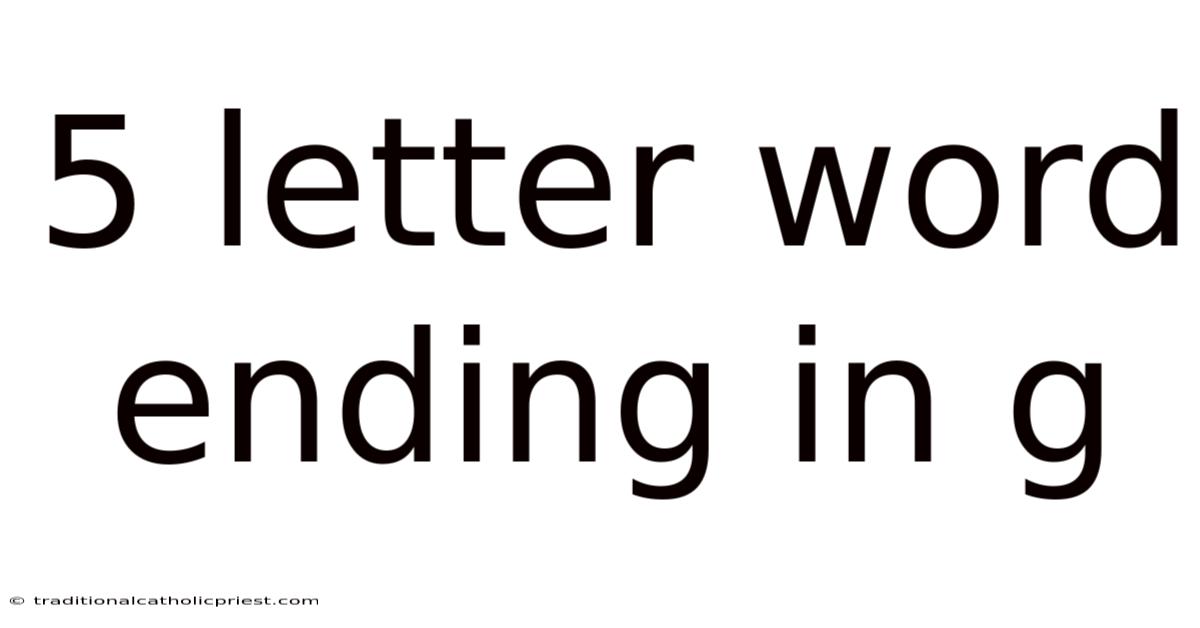 5 Letter Word Ending In G