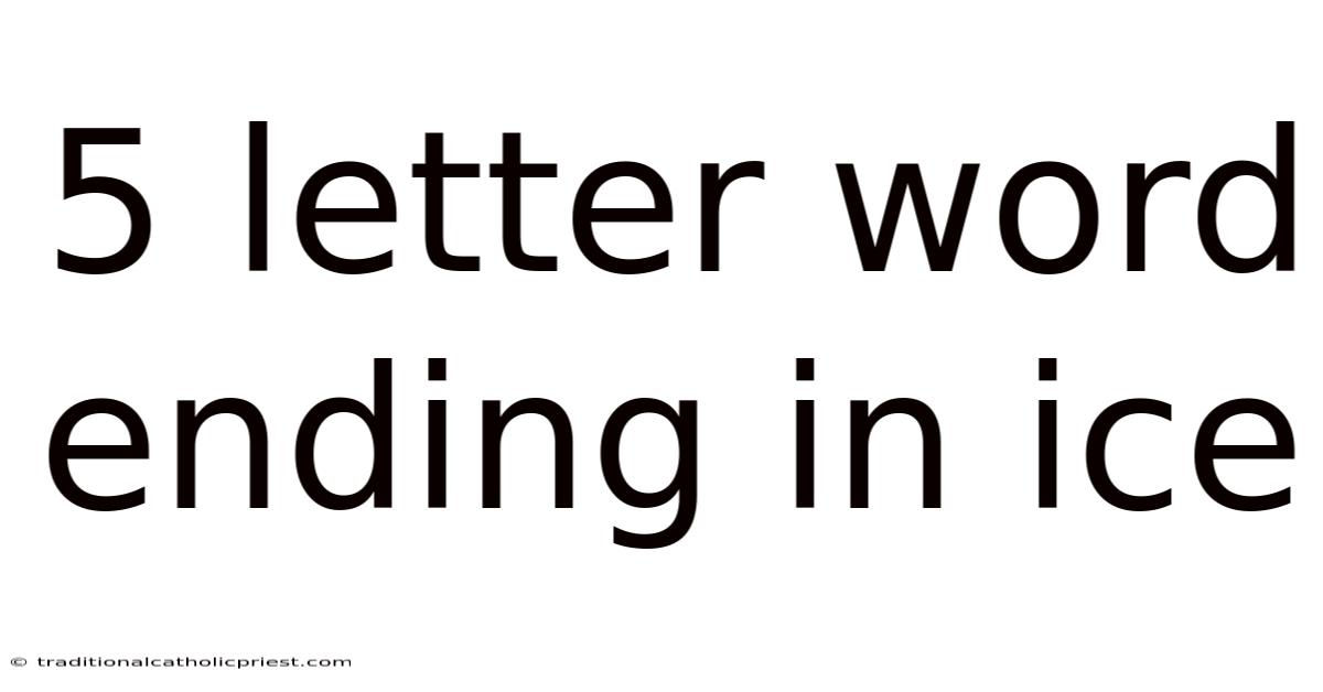 5 Letter Word Ending In Ice
