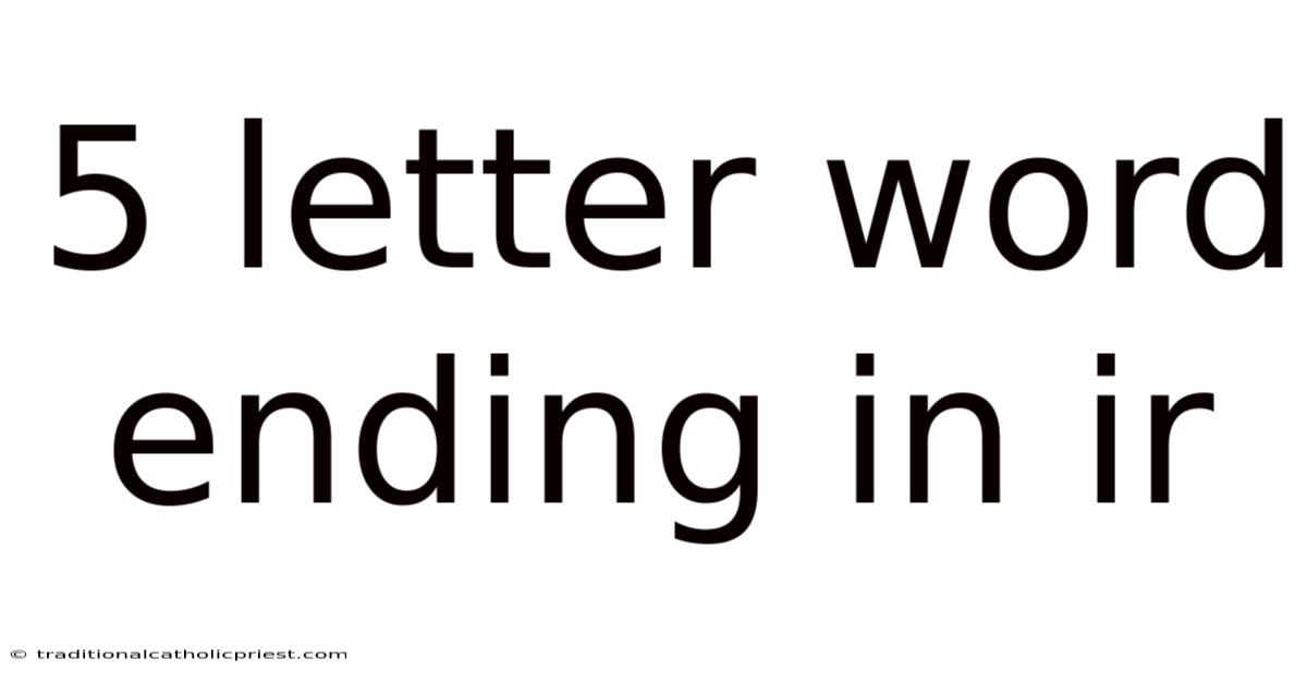 5 Letter Word Ending In Ir