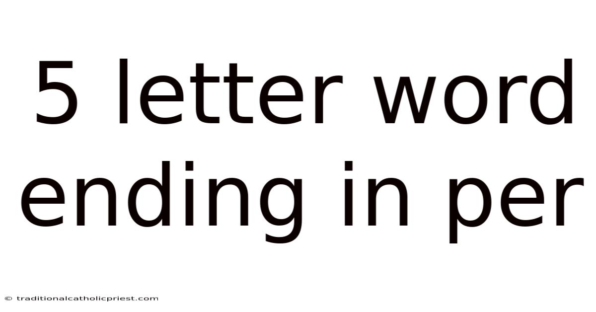 5 Letter Word Ending In Per