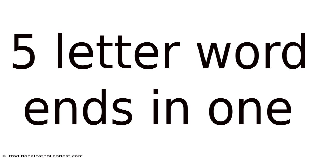 5 Letter Word Ends In One