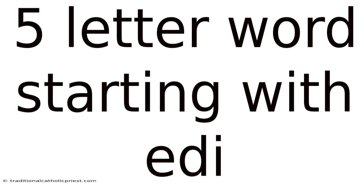 5 Letter Word Starting With Edi