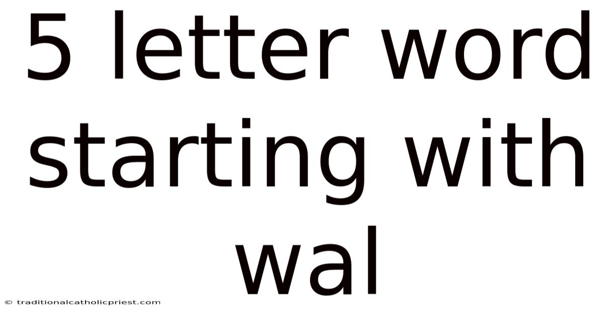 5 Letter Word Starting With Wal