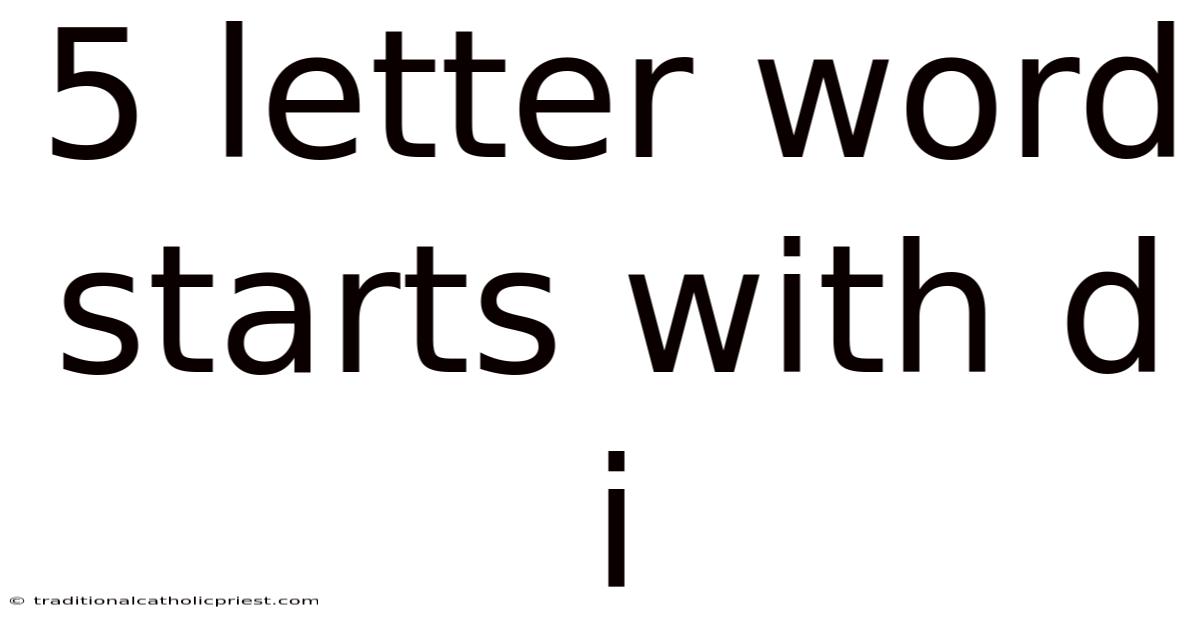 5 Letter Word Starts With D I